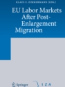 EU Labor Markets after Post-Enlargement Migration